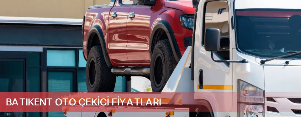 Batıkent İlçemi Oto Çekici Fiyatları